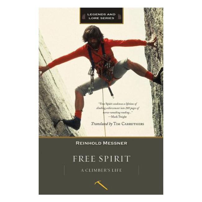 Free Spirit a Climber's Life