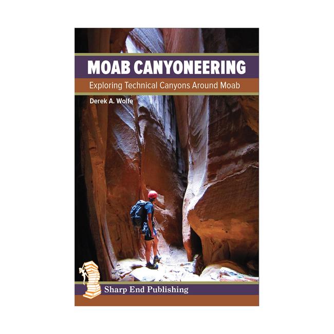 Moab Canyoneering Exploring Technical Canyons Around Moab