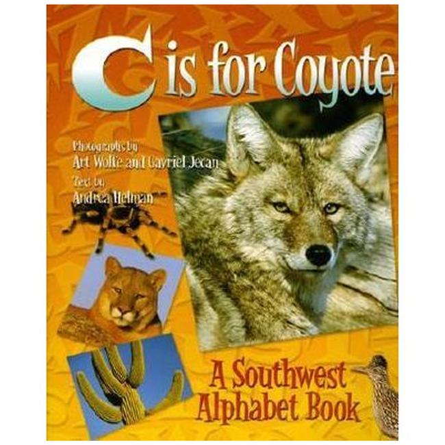 C Is For Coyote A Southwest Alphabet Book