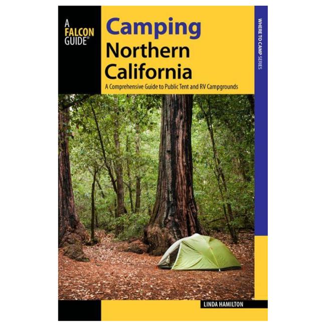 Camping Northern California A Comprehensive Guide To Public Tent And Rv Campgrounds Revised Edition