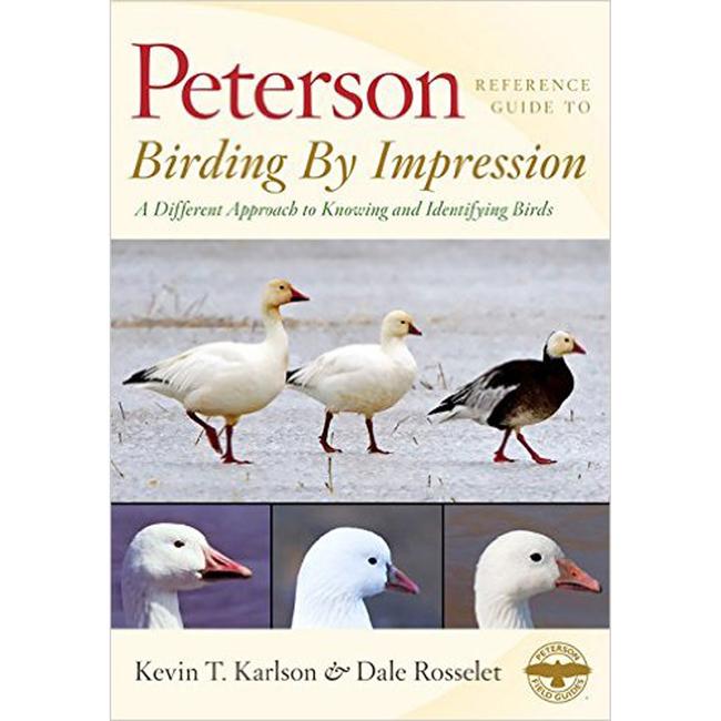 Peterson Reference Guide To Birding By Impression a Different Approach To Knowing and Identifying Birds