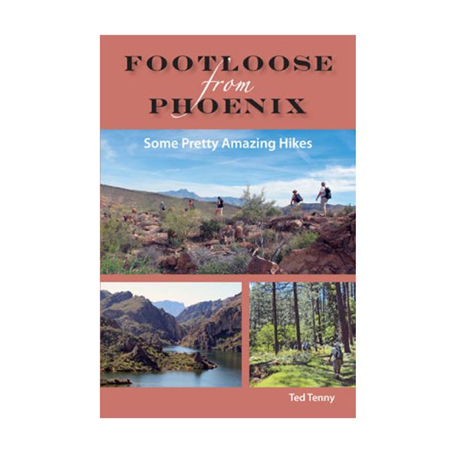 Footloose From Phoenix Some Pretty Amazing Hikes