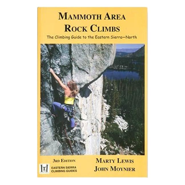Mammoth Area Rock Climbs The Climbing Guide To The Eastern Sierra North 4th Edition