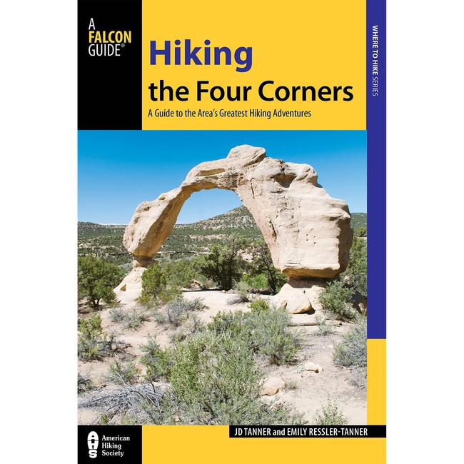 Hiking the Four Corners a Guide To the Area'S Greatest Hiking Adventures