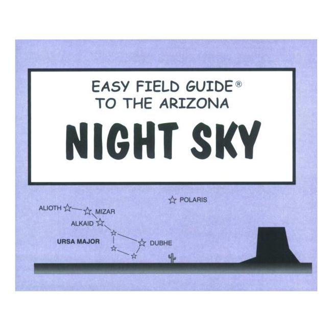 Easy Field Guide to the Arizona Night Sky