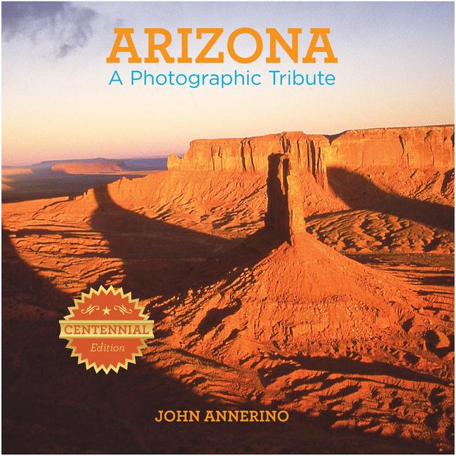 Arizona a Photographic Tribute