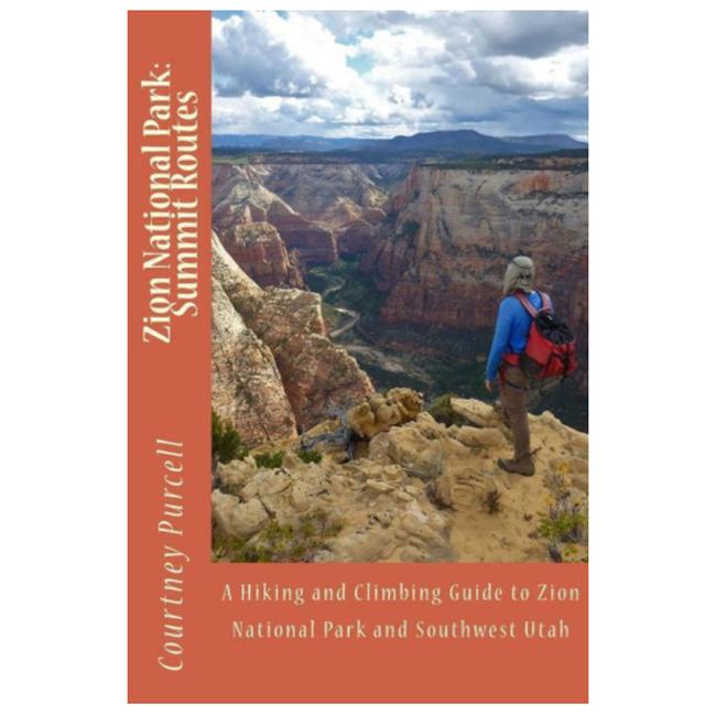 Zion National Park Summit Routes 2nd Edition