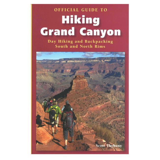 Official Guide to Hiking Grand Canyon Day Hiking and Backpacking South and North Rims