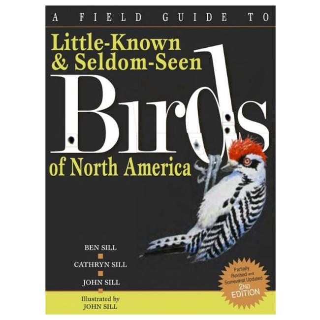Field Guide To Little Known And Seldom Seen Birds Of North America