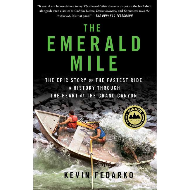 The Emerald Mile the Epic Story of the Fastest Ride In History Through the Heart of the Grand Canyon