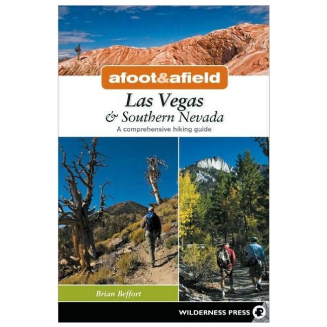 Afoot Afield Las Vegas Southern Nevada A Comprehensive Hiking Guide 2nd Edition