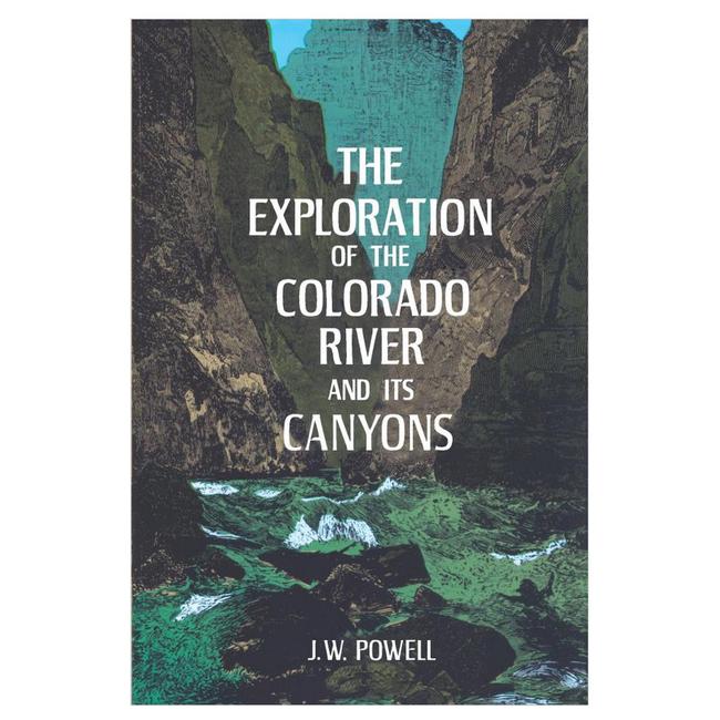 Exploration of the Colorado River Its Canyons