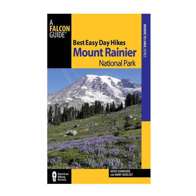 Best Easy Day Hikes Mount Rainier National Park 3rd Edition