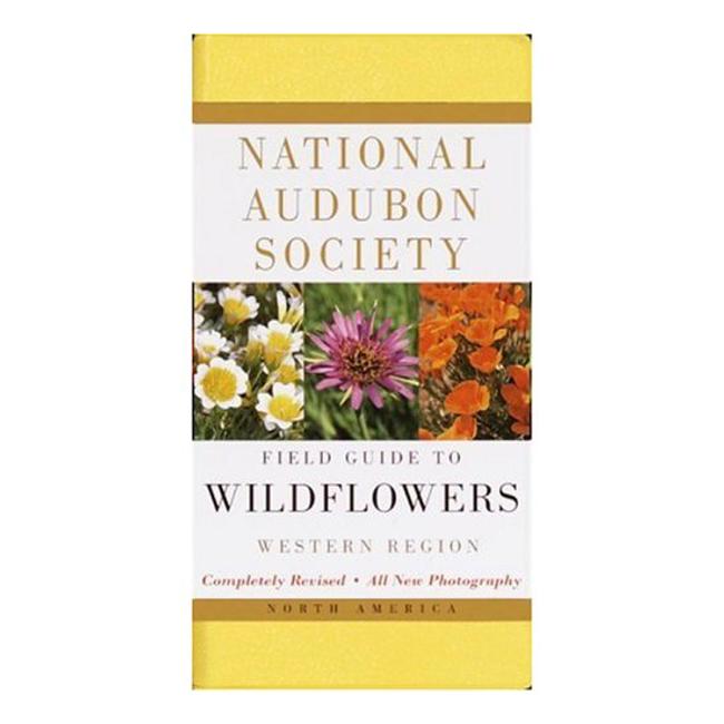 Field Guide To Wildflowers Western Region by the National Audubon Society