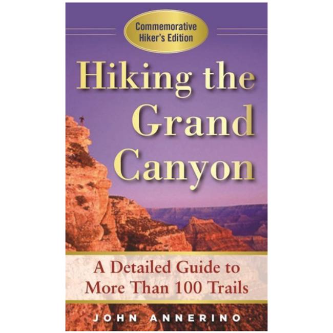 Hiking The Grand Canyon A Detailed Guide To More Than 100 Trails