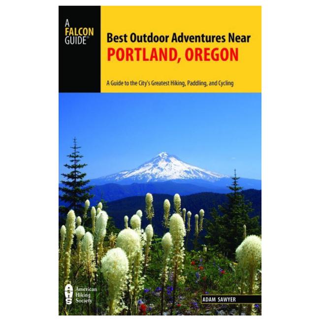 Best Outdoor Adventures Near Portland, Oregon A Guide To The City's Greatest Hiking, Paddling, And Cycling
