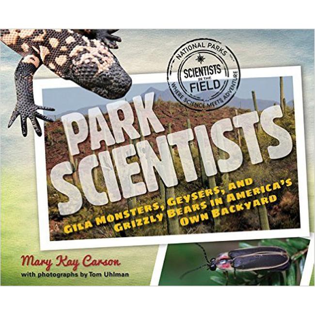 Park Scientists Gila Monsters, Geysers, and Grizzly Bears In America'S Own Backyard