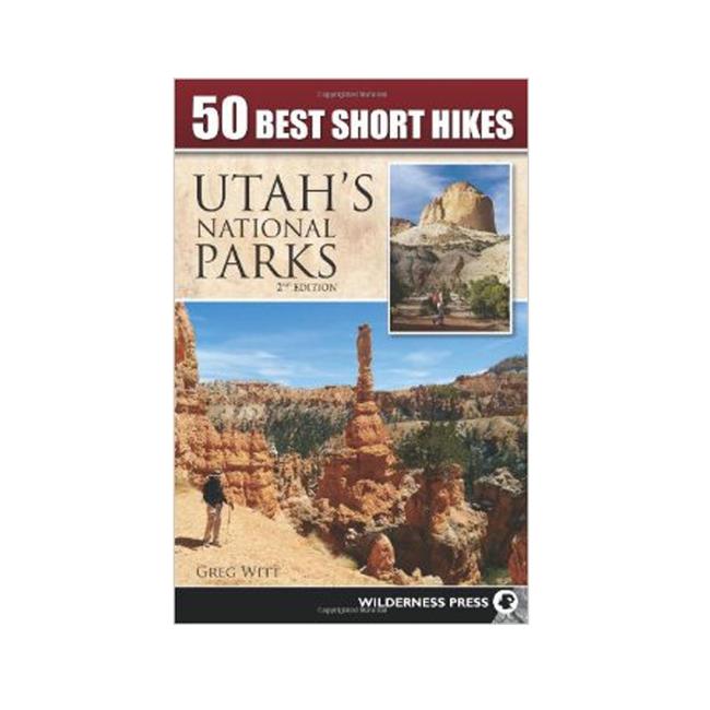 50 Best Short Hikes UtahS National Parks