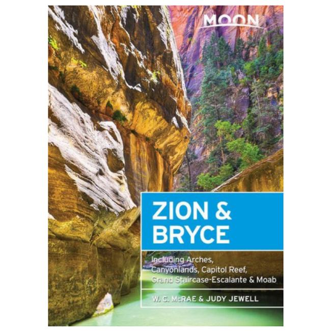 Moon Zion Bryce Including Arches Canyonlands Capital Reef Grand Staircase Moab 7th Edition