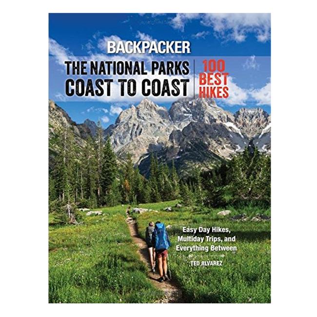 Backpacker's Magazine National Parks Coast To Coast the 100 Best Hikes