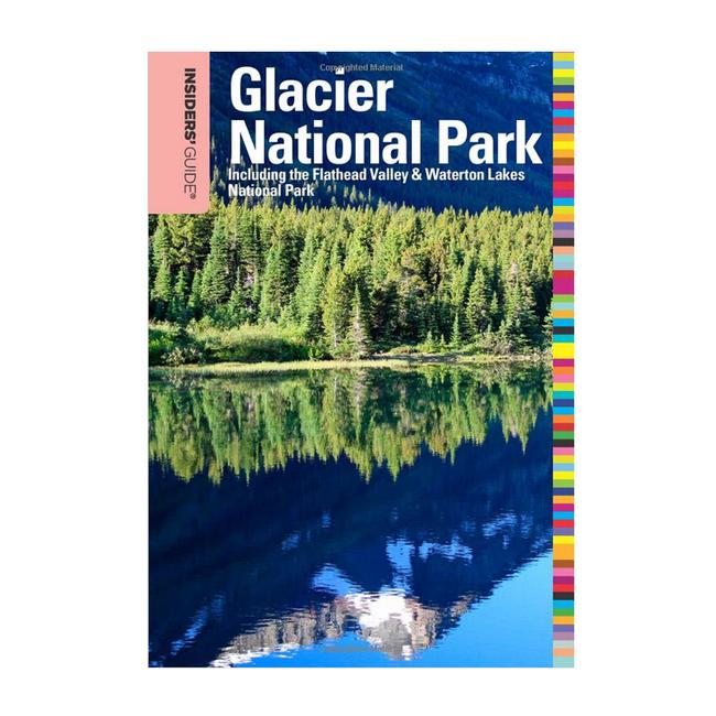 Insiders Guide to Glacier National Park
