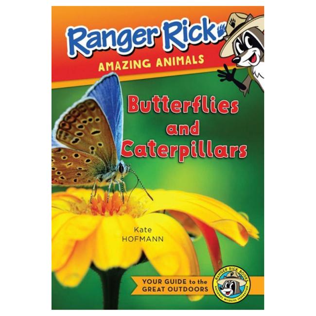 Ranger Rick's Amazing Animals Caterpillars, Bugs, And Butterflies