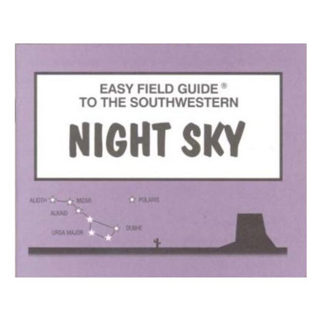 Easy Field Guide To Southwestern Night Sky