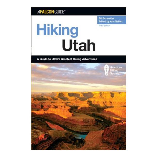 Hiking Utah a Guide to Utah's Greatest Hiking Adventures