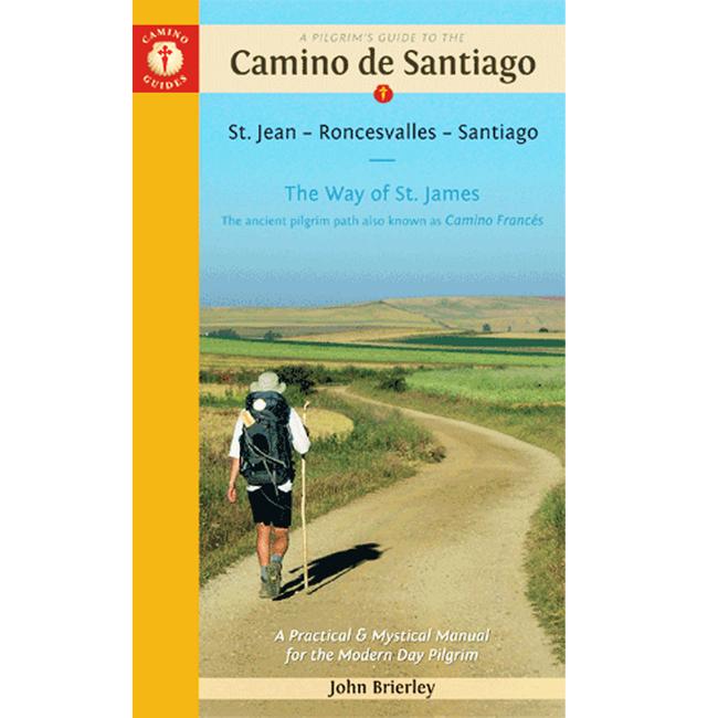 Pilgrim'S Guide To the Camino De Santiago St. Jean Roncesvalles Santiago