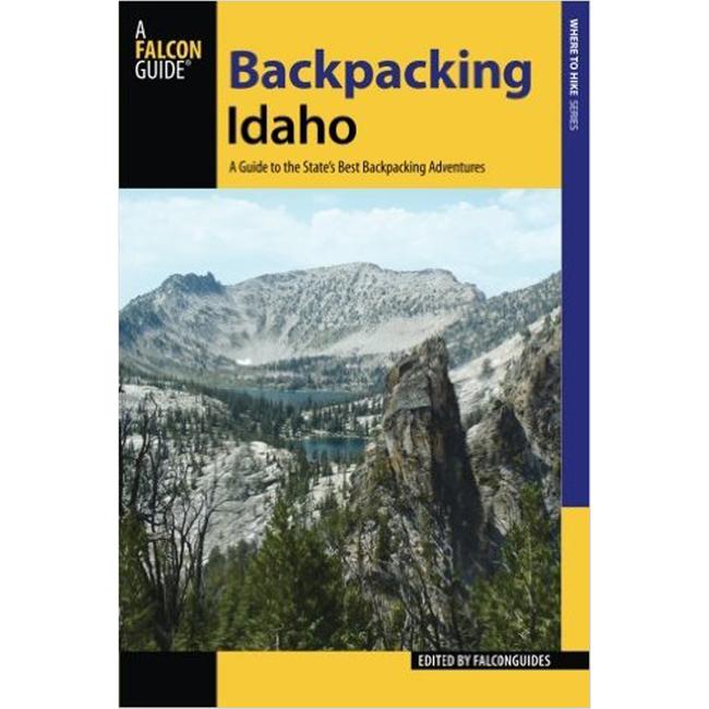 Backpacking Idaho A Guide To the State's Best Backpacking Adventures