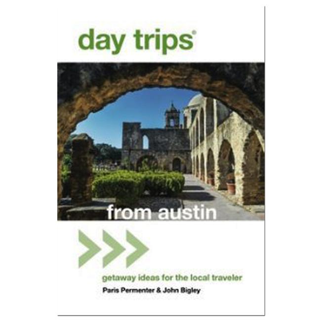 Day Trips From Austin Getaway Ideas For the Local Traveler
