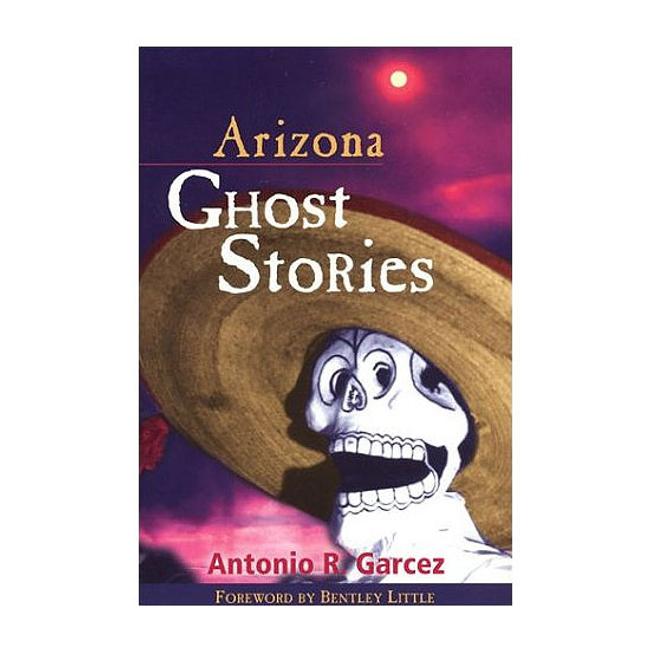 Arizona Ghost Stories