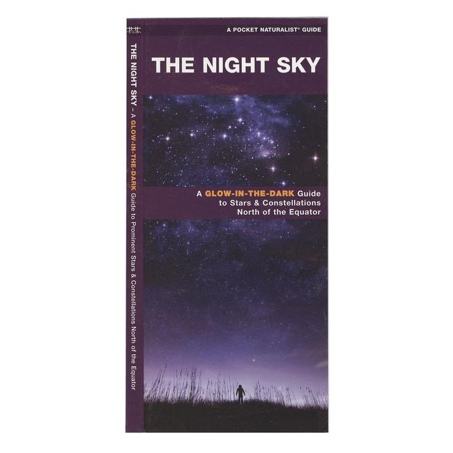 Night Sky A Glow in the Dark Guide to Prominent Stars & Constellations North of the Equator