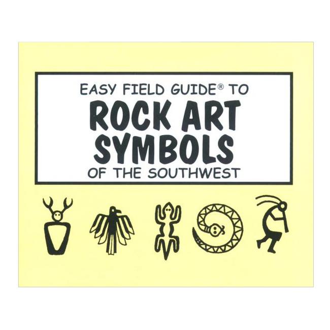 Easy Field Guide to Rock Art of the Southwest