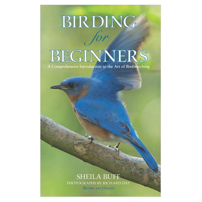 Birding for Beginners a Comprehensive Introduction to the Art of Birdwatching