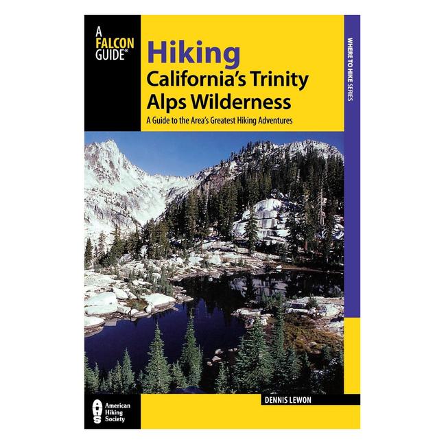 Hiking Californias Trinity Alps Wilderness a Guide To the Areas Greatest Hiking Adventures