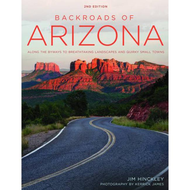 Backroads Of Arizona Along The Byways To Breathtaking Landscapes And Quirky Small Towns