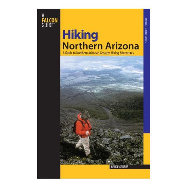 Hiking Northern Arizona a Guide To Northern Arizonas Greatest Hiking Adventures