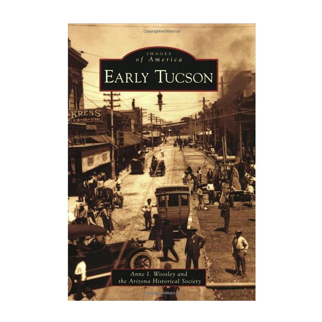 Images of America Early Tucson