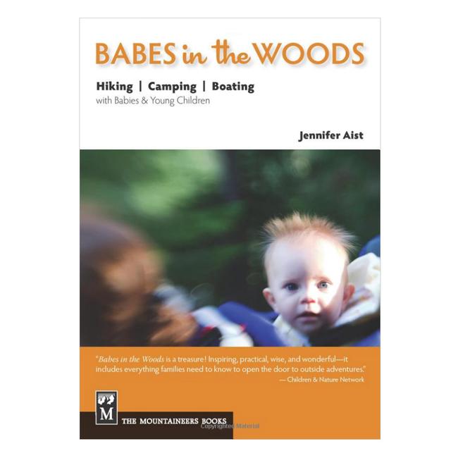 Babes in the Woods Hiking Camping Boating with Babies and Young Children